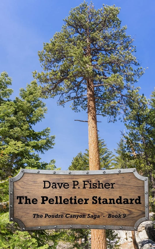 The Pelletier Standard (The Poudre Canyon Saga)