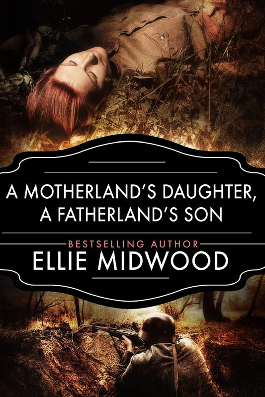 A Motherland's Daughter, A Fatherland's Son: A WWII Novel - 2936