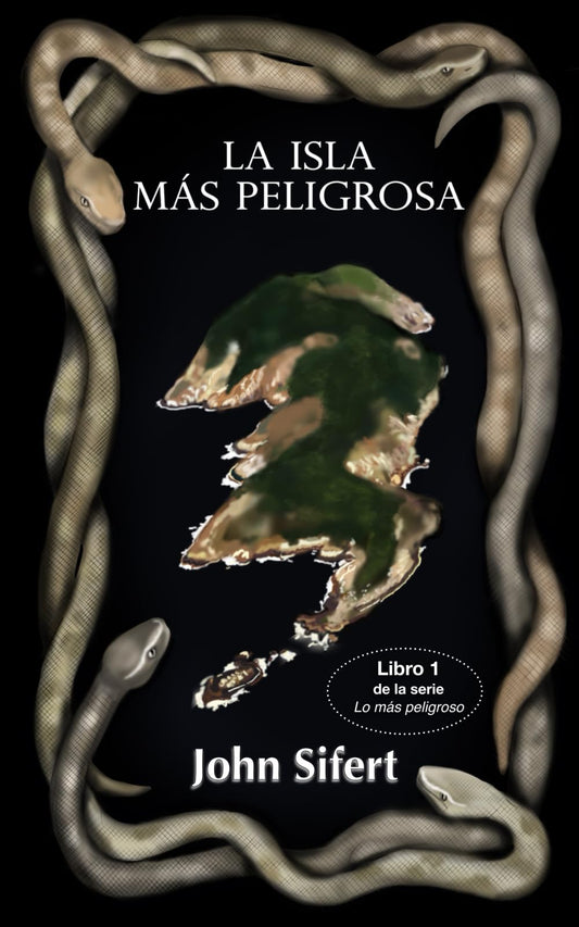 La isla más peligrosa (Lo más peligroso) (Spanish Edition)