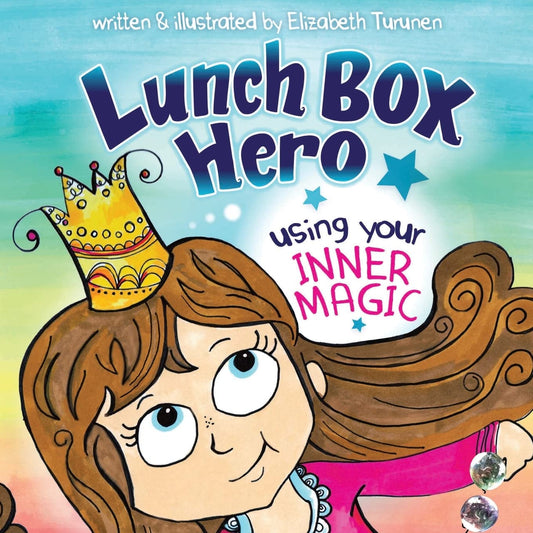 LUNCH BOX HERO, Using Your Inner Magic (Volume 1)