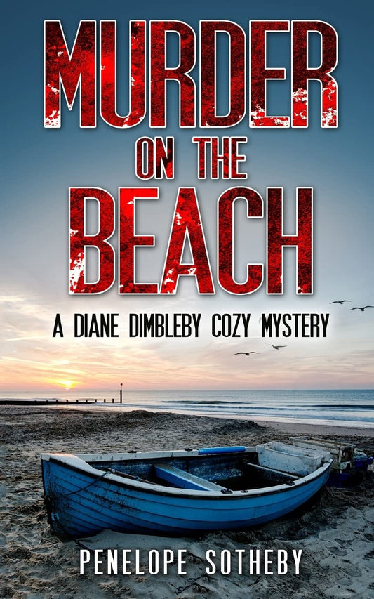 Murder on the Beach: A Diane Dimbleby Cozy Mystery - 4193