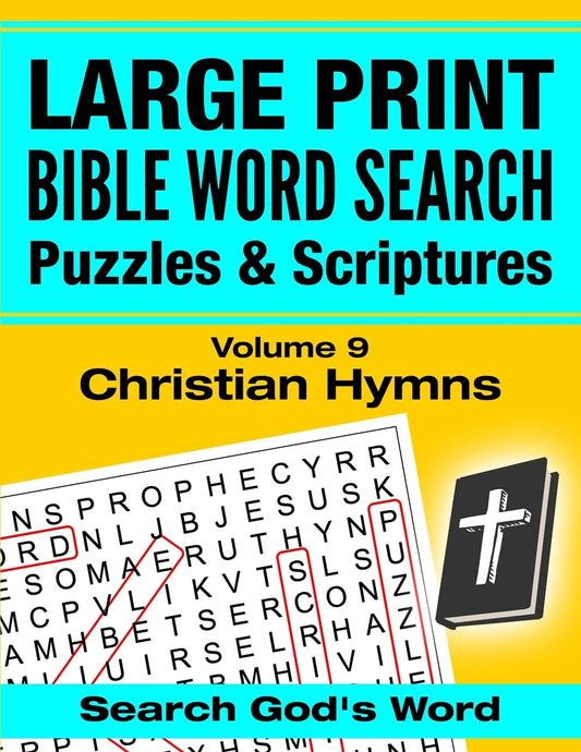 LARGE PRINT - Bible Word Search Puzzles with Scriptures, Volume 9: Christian Hymns - 4846