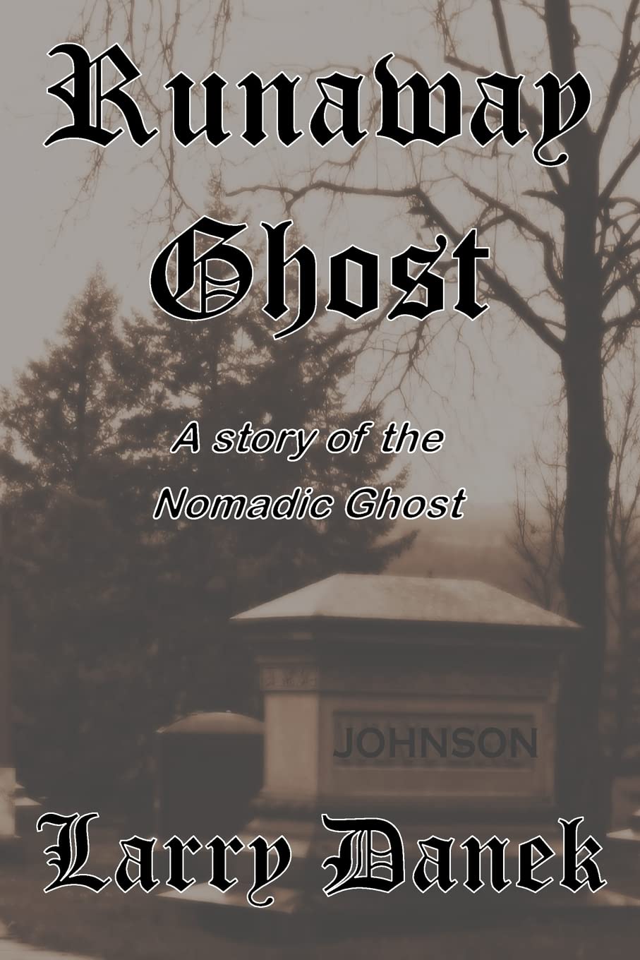 The Runaway Ghost: A Nomadic Ghost Story (The Nomadic Ghost)