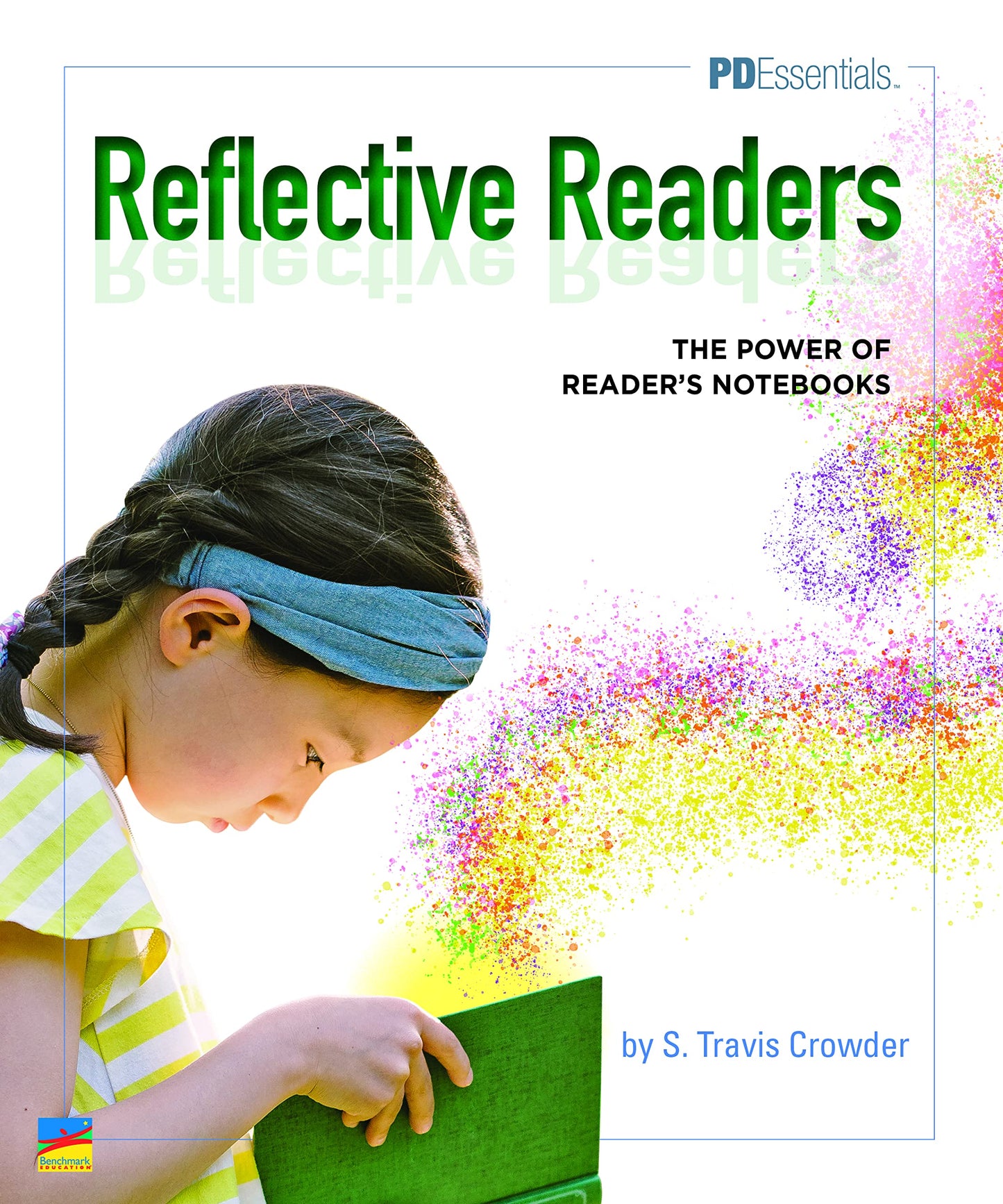 Reflective Readers | The Power of Readers Notebooks | Professional Development Book for Educators | For Teachers in Grade 5 and Higher