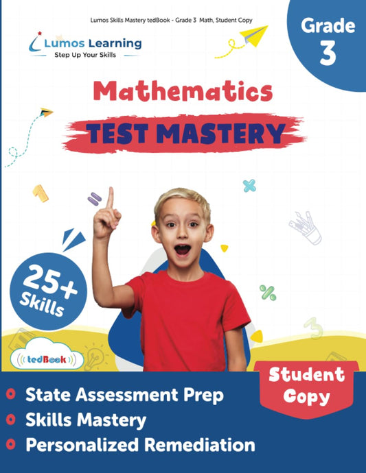 Lumos Skills Mastery tedBook - Grade 3 Math, Student Copy: Standards-based Mathematics practice workbook