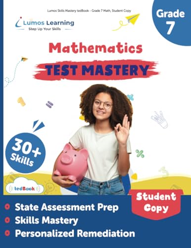 Lumos Skills Mastery tedBook - Grade 7 Math, Student Copy: Standards-based Mathematics practice workbook - 3457