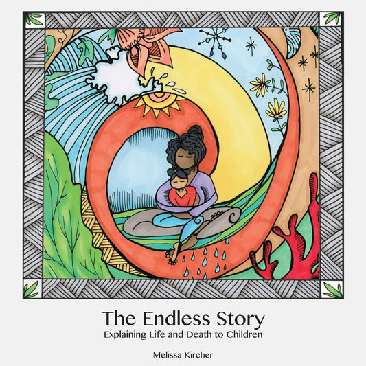 The Endless Story: Explaining Life and Death to Children - 1214