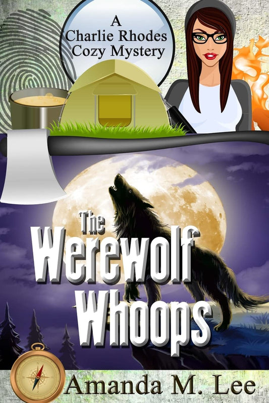 The Werewolf Whoops (A Charlie Rhodes Cozy Mystery)