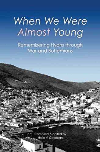 When We Were Almost Young: Remembering Hydra through War and Bohemians - 2474