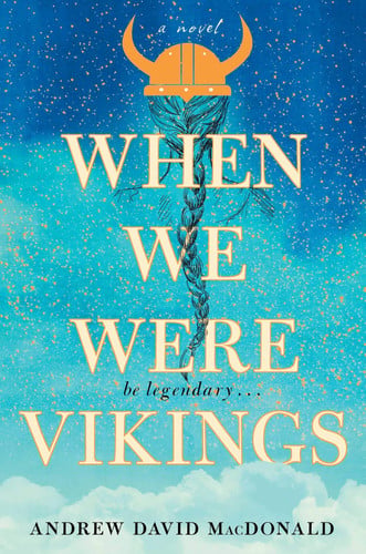 When we were Vikings: a novel
