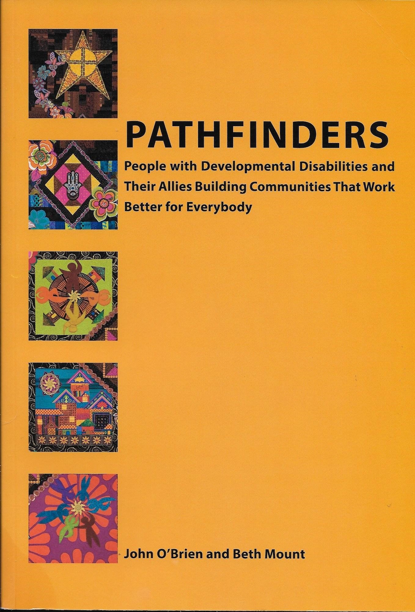 PATHFINDERS People with Developmental Disabilities and Their Allies Building Communities That Work Better for Everybody
