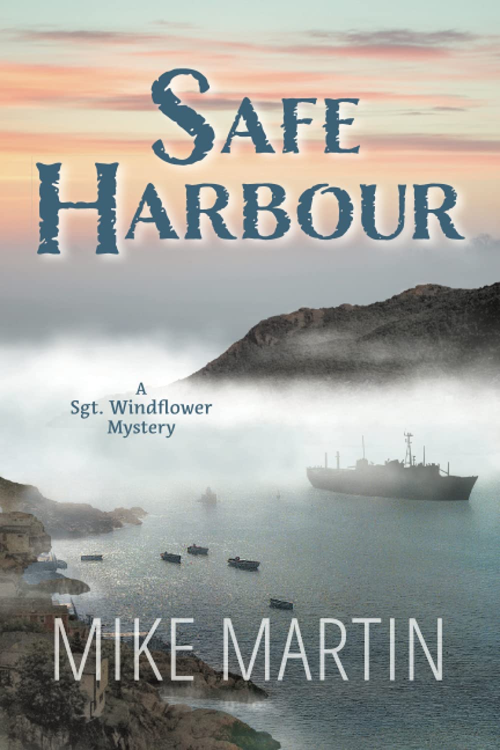 Safe Harbour: Sgt. Windflower Mystery Series Book 10 (The Sgt. Windflower Mystery Series)