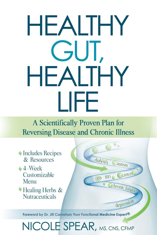 Healthy Gut, Healthy Life: A Scientifically Proven Plan for Reversing Disease and Chronic Illness - 6151