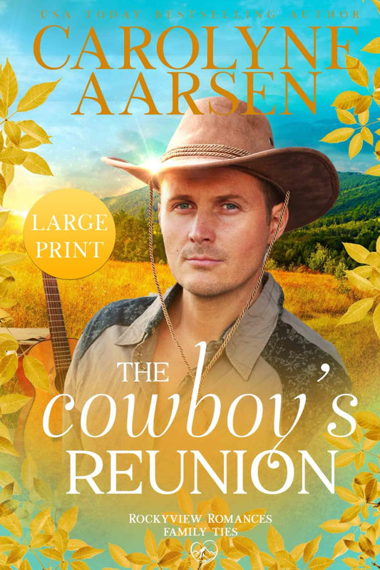 The Cowboy's Reunion Large Print: A Sweet Romance (Family Ties)