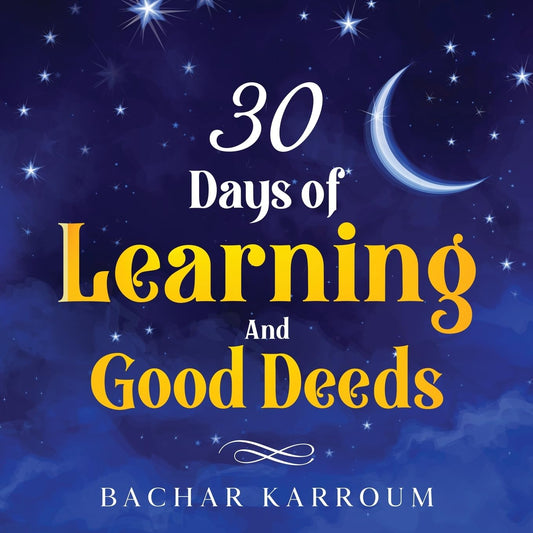 30 days of learning and good deeds: (Islamic books for kids) (30 Days of Islamic Learning | Ramadan books for kids) - 3669