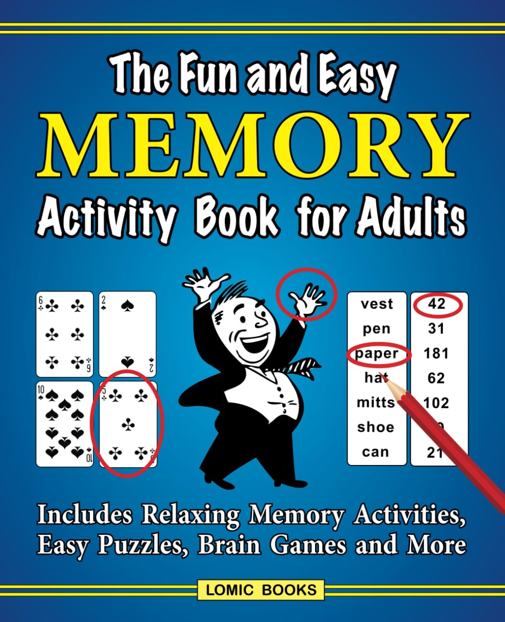 The Fun and Easy Memory Activity Book for Adults: Includes Relaxing Memory Activities, Easy Puzzles, Brain Games and More - 156
