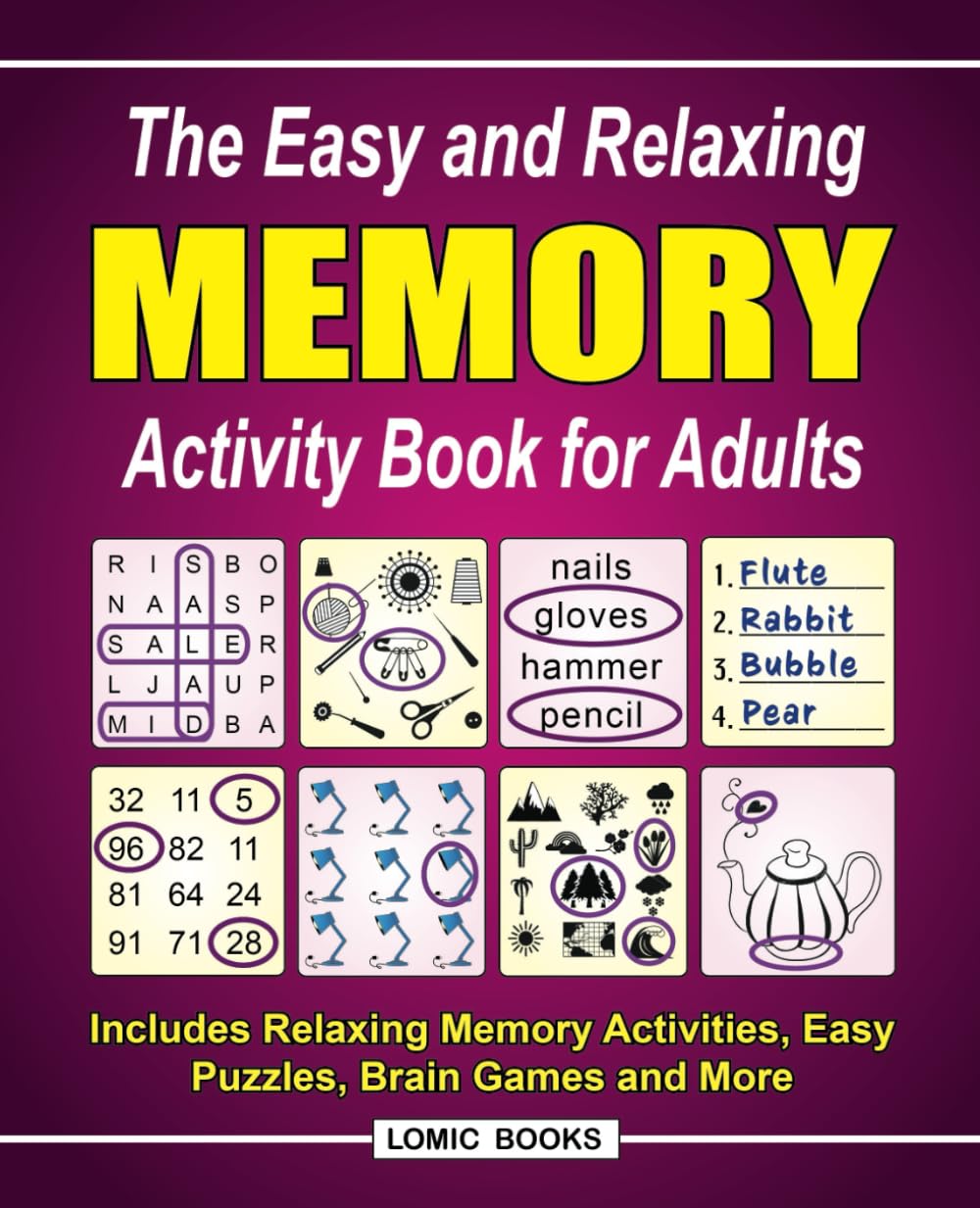 The Easy and Relaxing Memory Activity Book for Adults: Includes Relaxing Memory Activities, Easy Puzzles, Brain Games and More - 7214