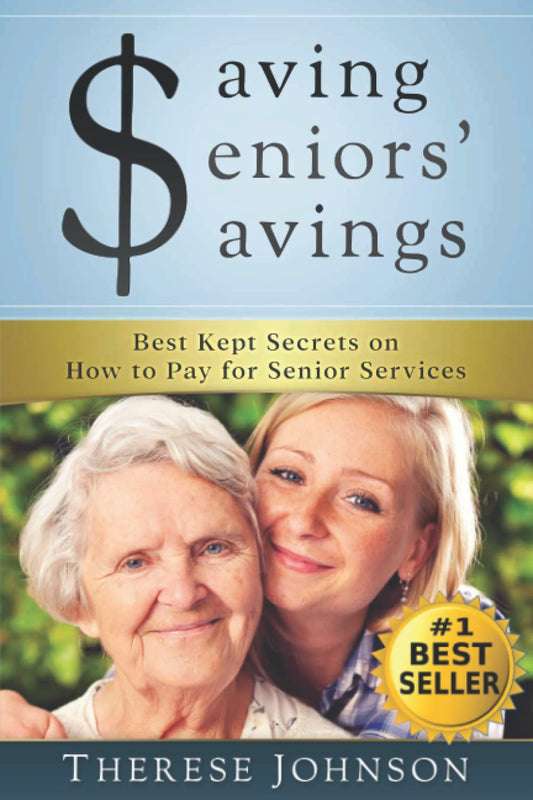 Saving Seniors' Savings: Best Kept Secrets on How to Pay for Senior Services