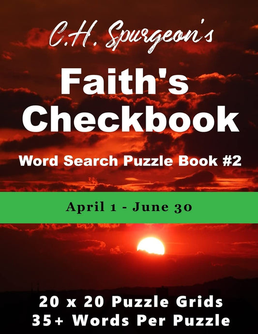 C. H. Spurgeon’s Faith Checkbook Word Search Puzzle Book #2: April 1 - June 30 (Christian Word Search)
