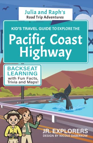 Julia and Raph’s Road Trip Adventures: Kid's Travel Guide to Explore the Pacific Coast Hwy: Backseat Learning with Fun Facts, Trivia, and Maps! - 8487