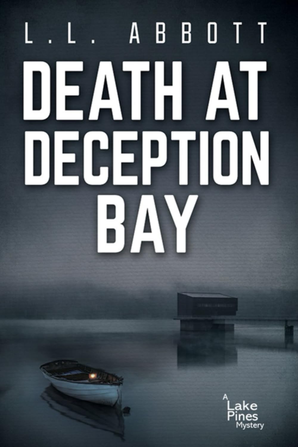 Death At Deception Bay (A Lake Pines Murder Mystery Series)