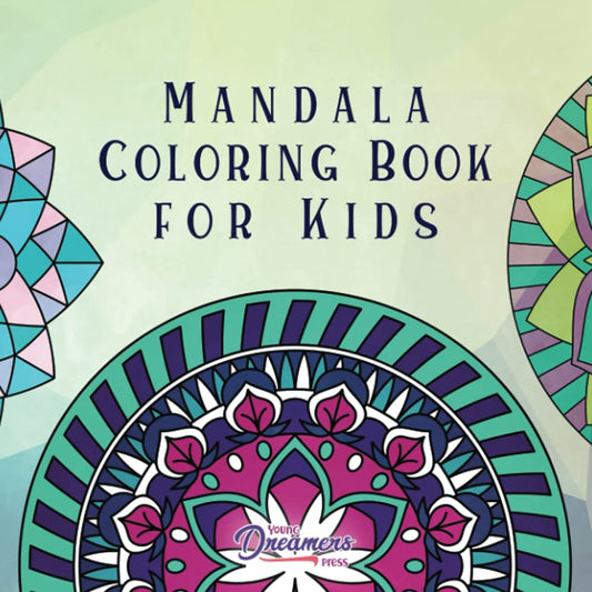 Mandala Coloring Book for Kids: Childrens Coloring Book with Fun, Easy, and Relaxing Mandalas for Boys, Girls, and Beginners (Coloring Books for Kids) - 2793