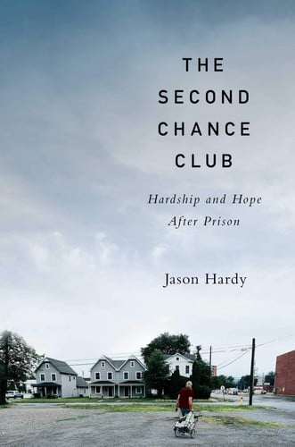 The second chance club: hardship and hope after prison