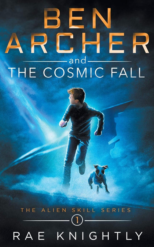 Ben Archer and the Cosmic Fall: (The Alien Skill Series, Book 1) - 2425