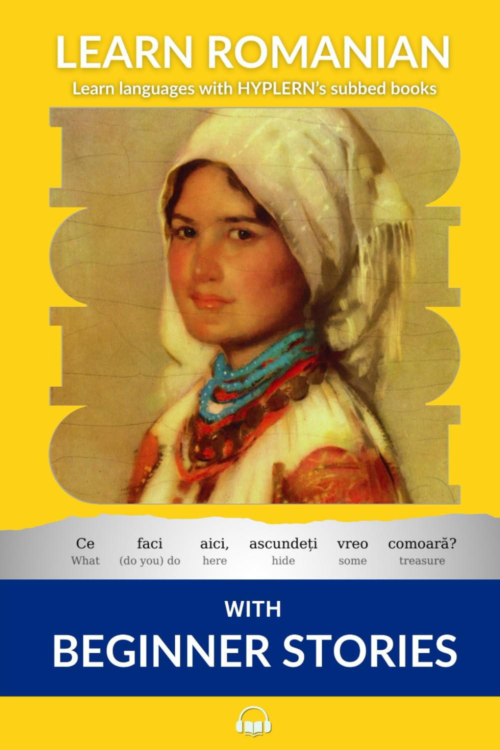 Learn Romanian with Beginner Stories: Interlinear Romanian to English (Learn Romanian with Interlinear Stories for Beginners and Advanced Readers)