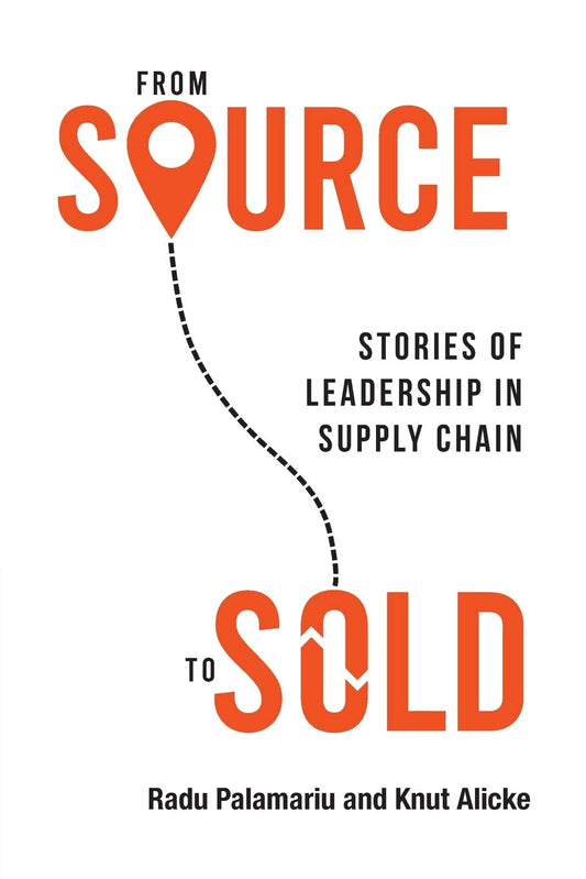 From Source to Sold: Stories of Leadership in Supply Chain - 8828