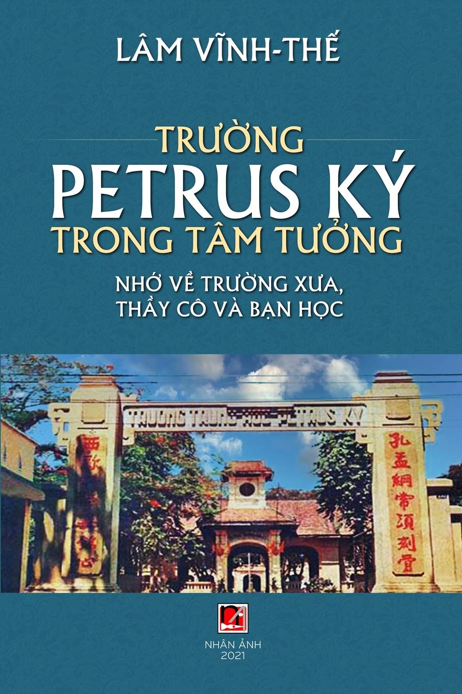 Trường Petrus Ký Trong Tâm Tưởng (Vietnamese Edition)