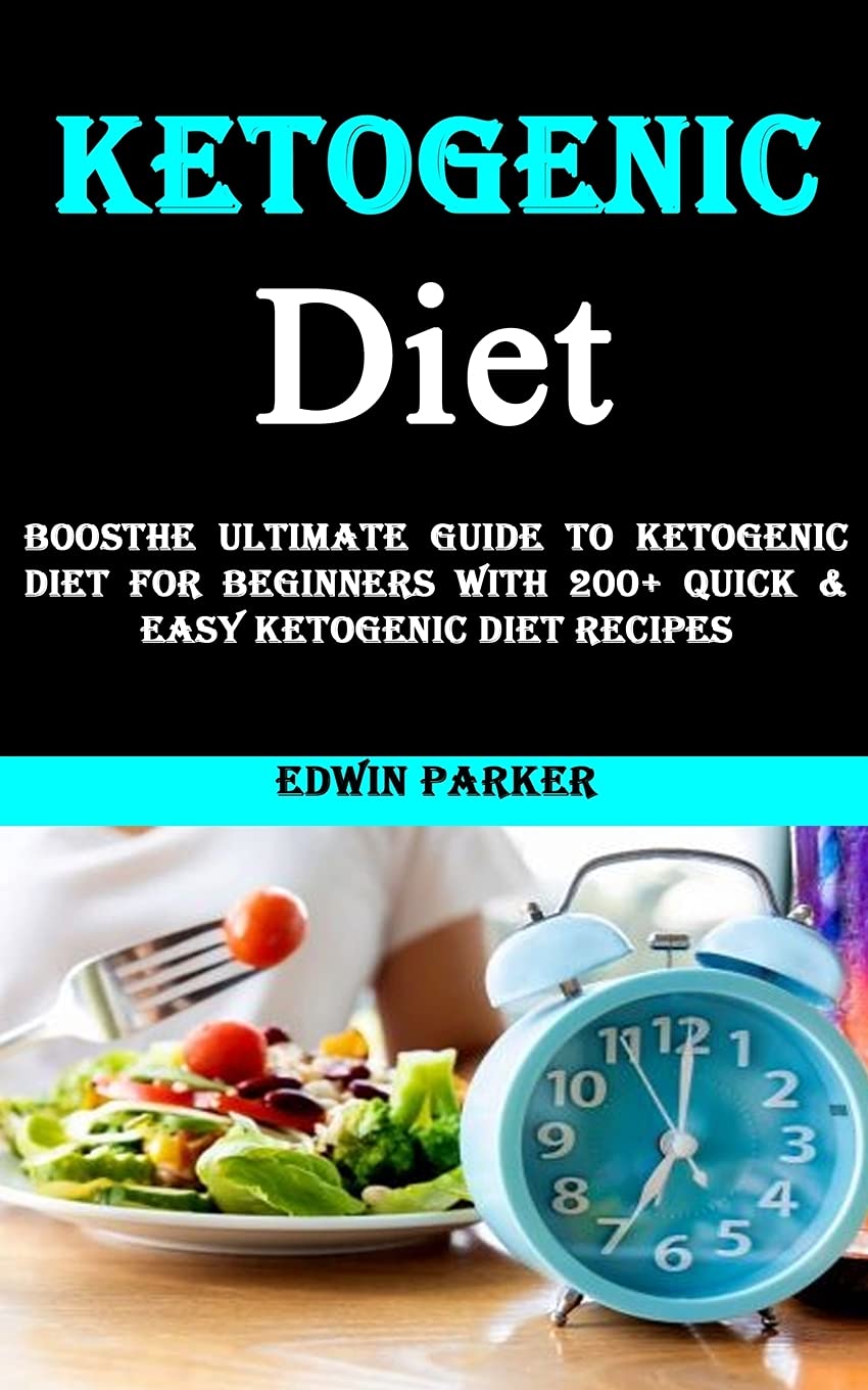 Ketogenic Diet Plan: The Ultimate Guide to Ketogenic Diet for Beginners With 200+ Quick & Easy Ketogenic Diet Recipes