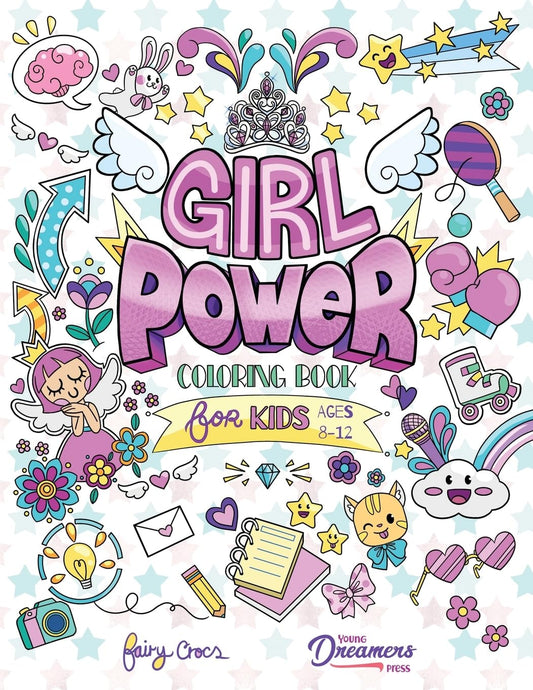 Girl Power Coloring Book for Kids Ages 8-12: Positive Affirmation Quotes Designed to Inspire, Boost Confidence and Self-Esteem - 4951