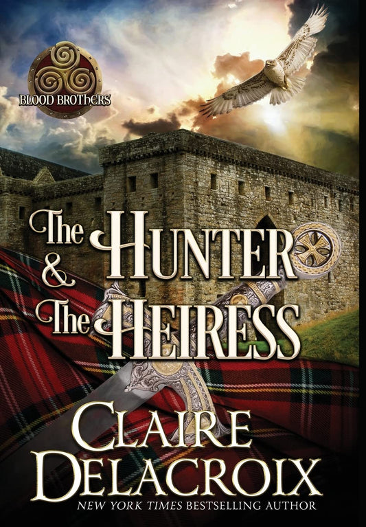 The Hunter & the Heiress: A Medieval Romance (Blood Brothers)