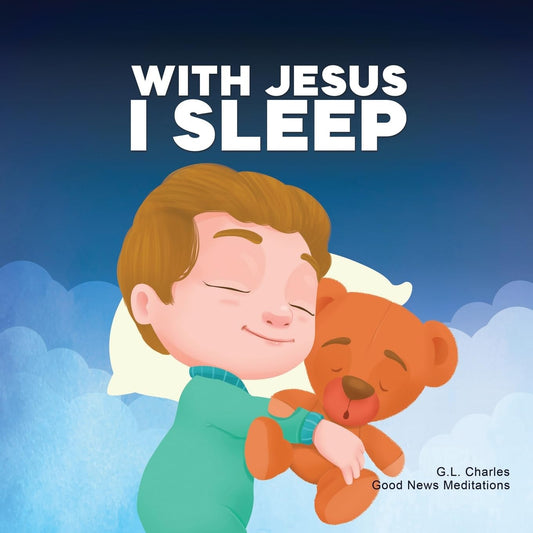 With Jesus I Sleep: A Christian children's book on rest and trust, featuring Bible stories and prayers for kids in homeschool, Sunday School, and ... perfect for ages 3 to 8 (With Jesus Series) - 6742