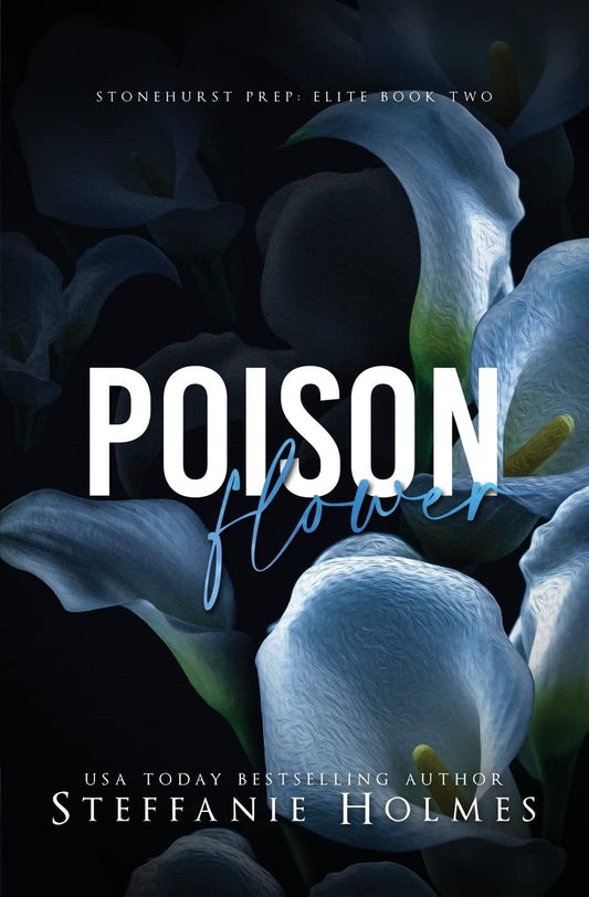 Poison Flower: a dark high school bully romance (Stonehurst Prep Elite)