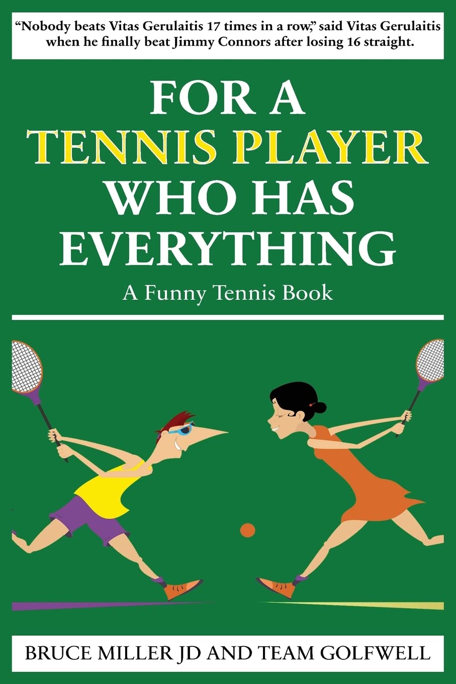For a Tennis Player Who Has Everything: A Funny Tennis Book (For People Who Have Everything)