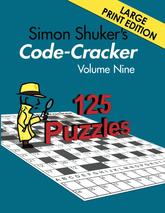 Simon Shuker's Code-Cracker, Volume Nine (Large Print Edition) (Simon Shuker's Code-Cracker Books) - 4617