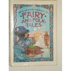 An illustrated treasury of fairy and folk tales