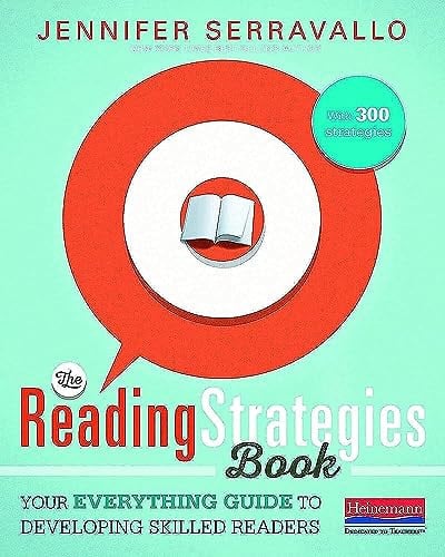 The reading strategies book: your everything guide to developing skilled readers