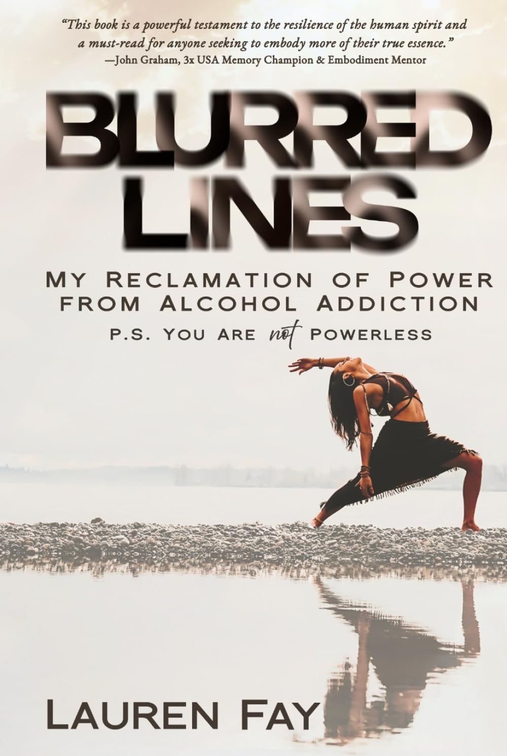BLURRED LINES: My Reclamation of Power from Alcohol Addiction (P.S. You Are Not Powerless)