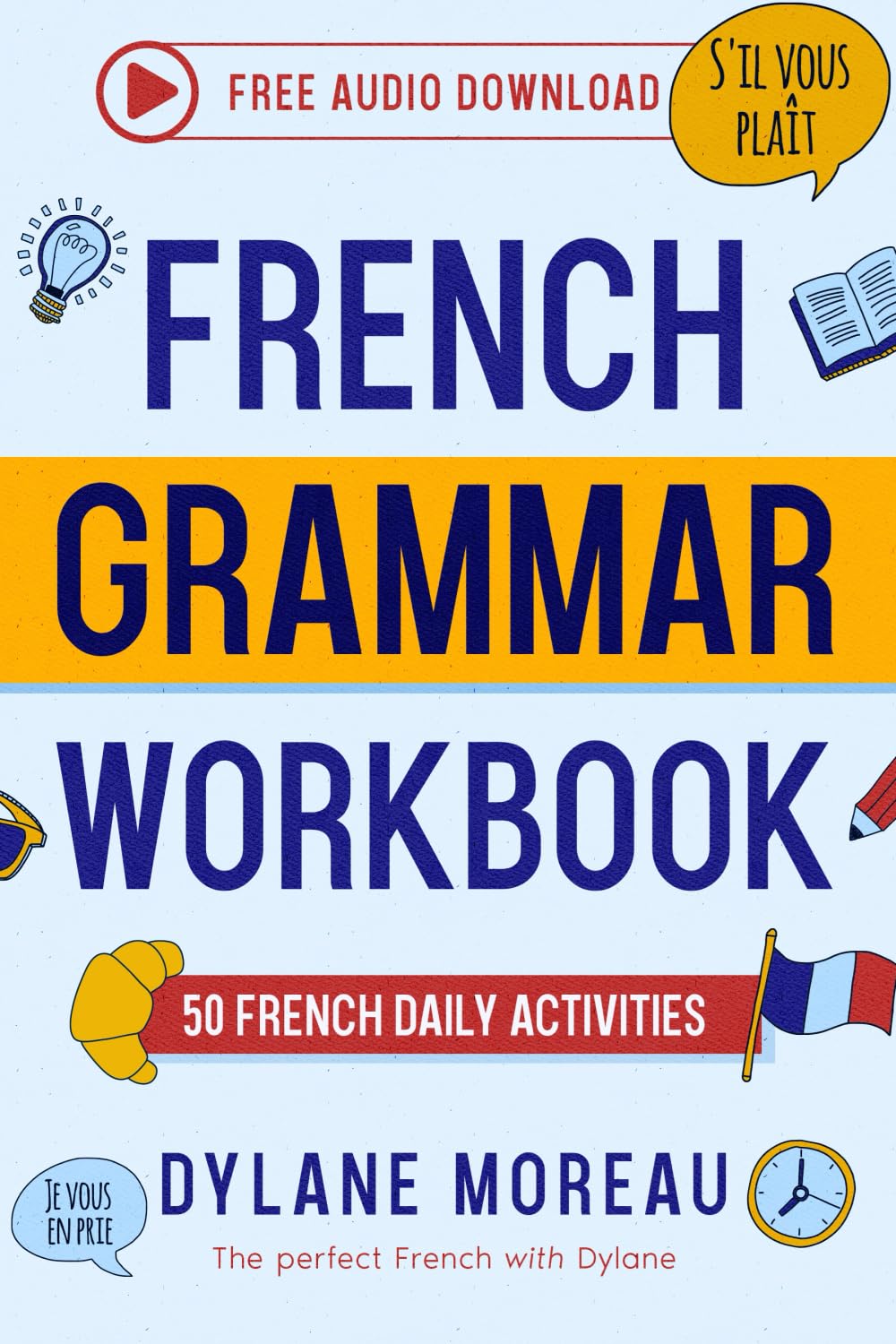 French Grammar Workbook: 50 French Grammar and Conjugation Activities for Daily Practice - 1295