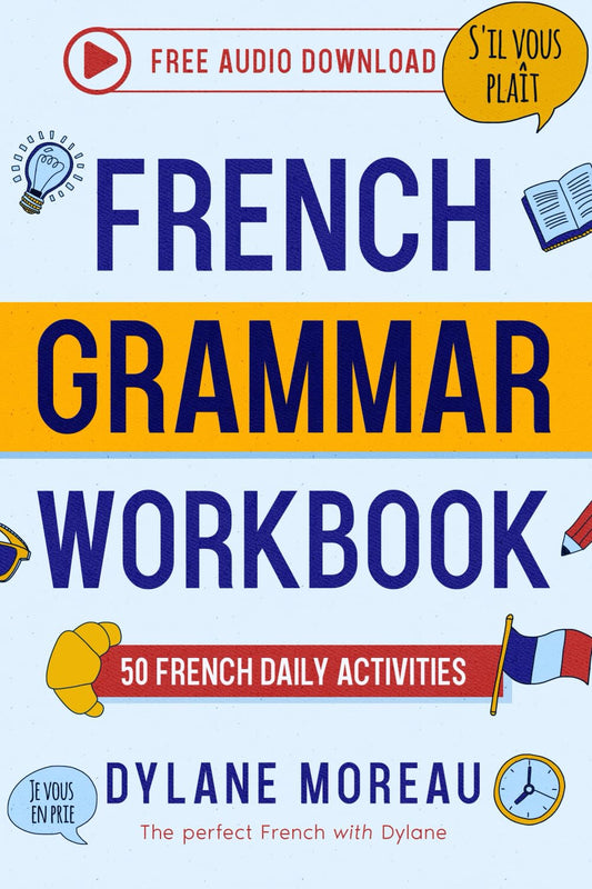 French Grammar Workbook: 50 French Grammar and Conjugation Activities for Daily Practice - 1295