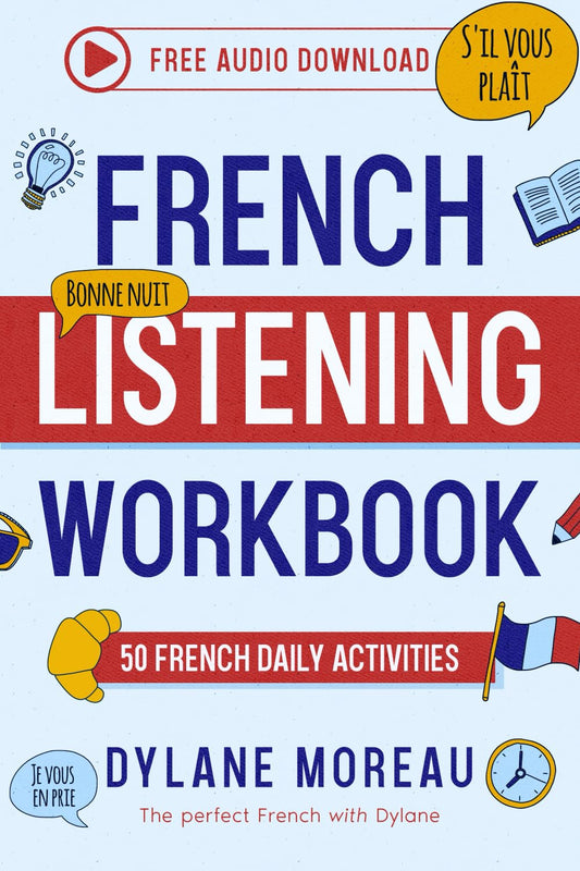 French Listening Workbook: 50 French Listening Activities for Daily Practice - 2374