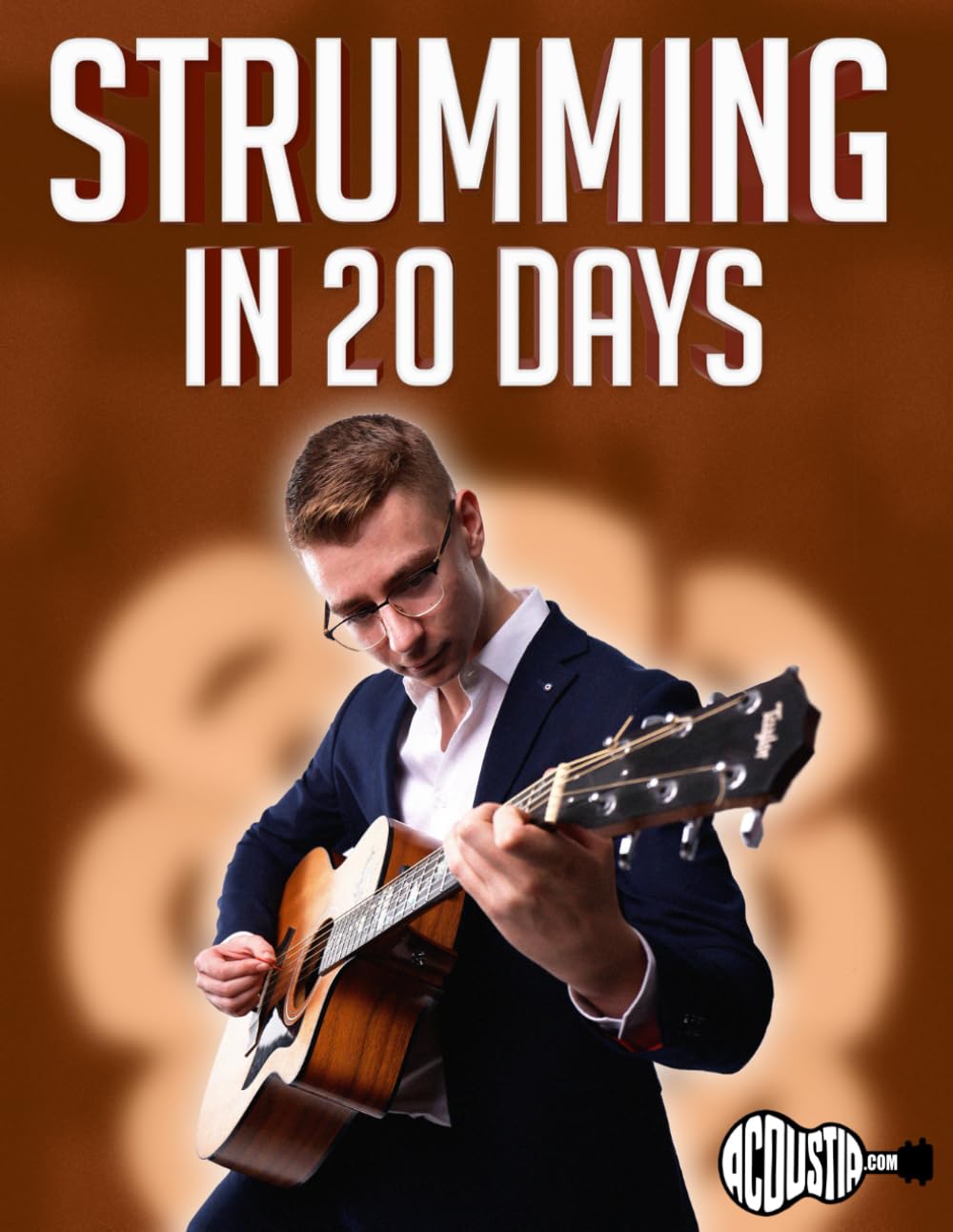 Strumming in 20 Days: Learn to Strum 10 Different Songs in 20 Days (20 Day Workbooks) - 594