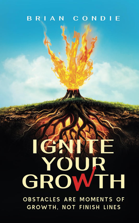 Ignite Your Growth: Obstacles Are Moments of Growth, Not Finish Lines!