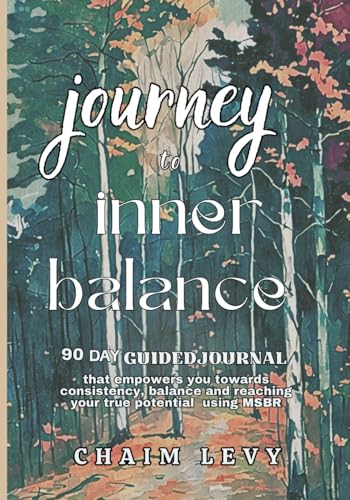 Journey to Inner Balance: a guided journal that helps you build Self-Esteem, Confidence, and Success for a Happier, Goal-Driven Life - 4683