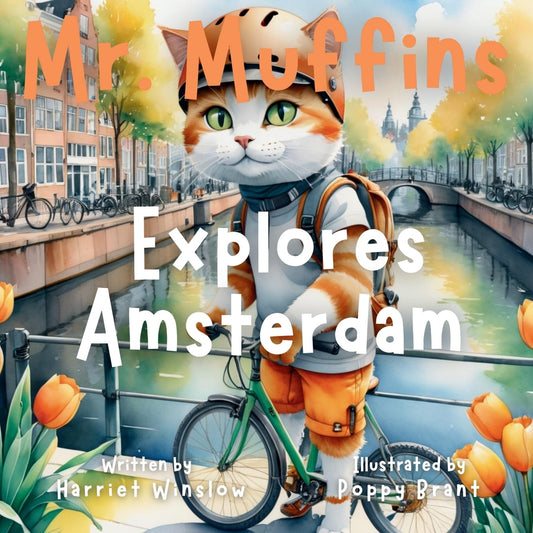 Mr. Muffins Explores Amsterdam: A Rhyming Picture Book for Kids 6-8 – Join an Inquisitive Cat on a Green Living Quest! 5-Minute Story for Bedtime + ... and Recipe (Mr. Muffins Bedtime Collection) - 8786
