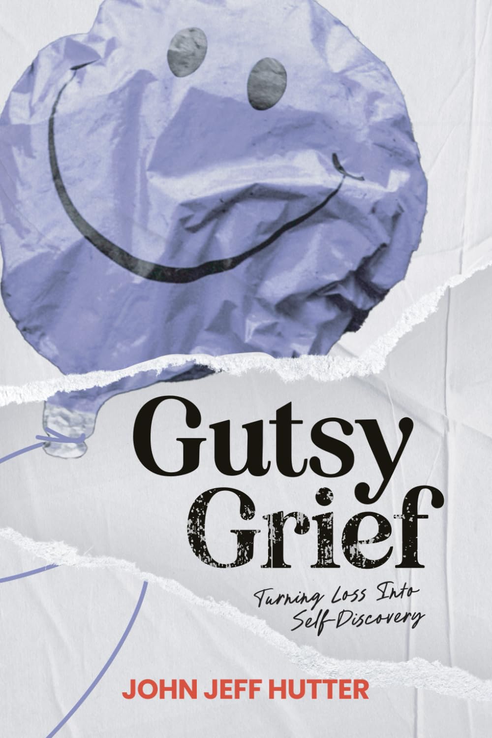 Gutsy Grief: Turning Loss Into Self-Discovery