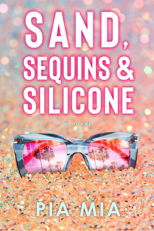 Sand, Sequins & Silicone (The Starlight Series) - 2286